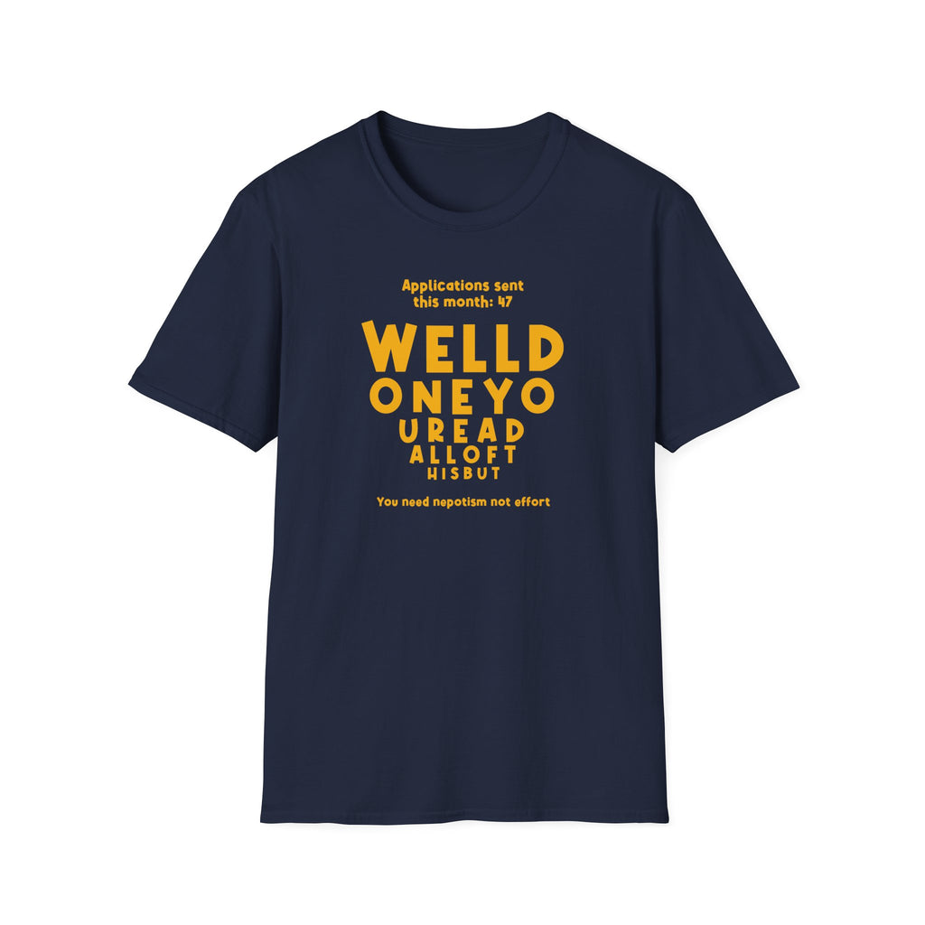 [11] Job Hunt Futility T-Shirt