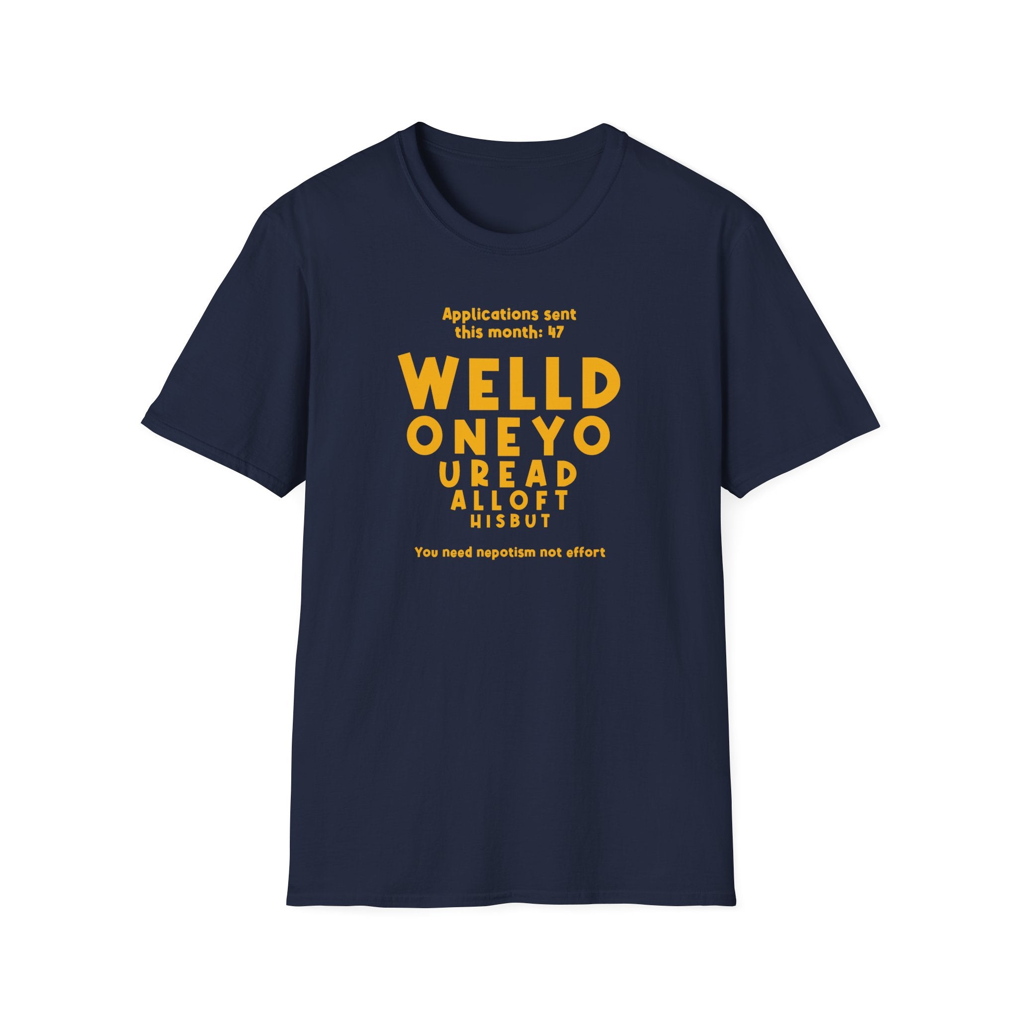 [11] Job Hunt Futility T-Shirt