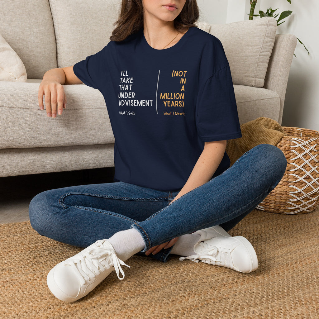 Under Advisement T-Shirt