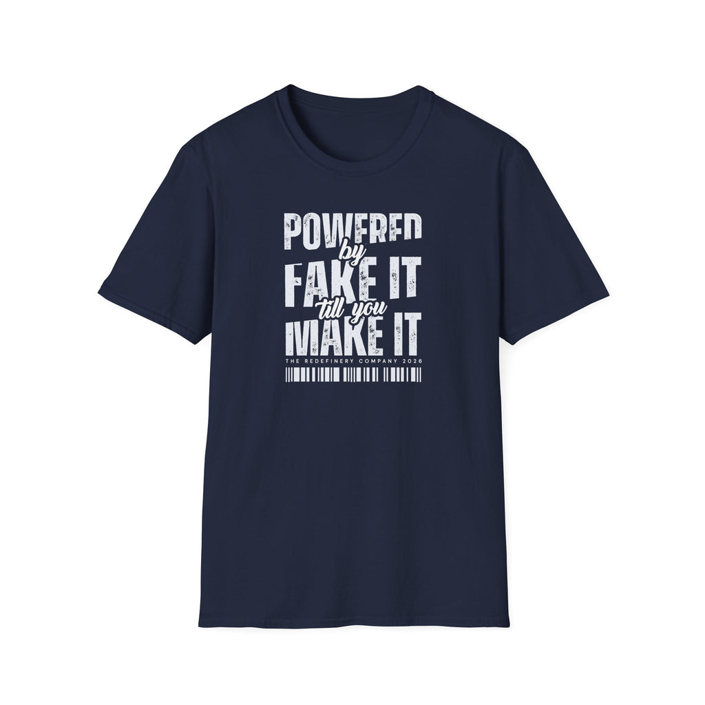 [51] Fake It Until T-Shirt
