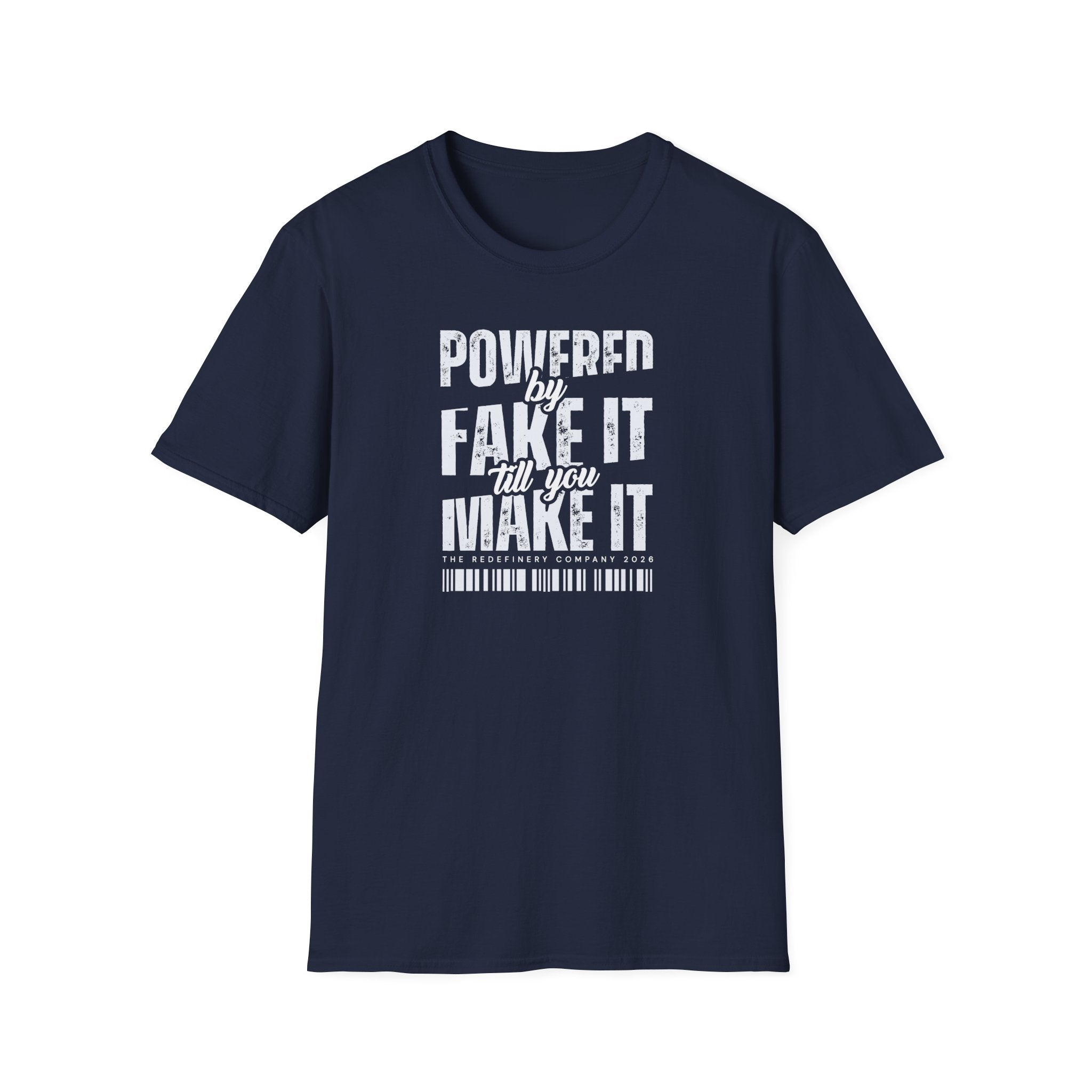 [51] Fake It Until T-Shirt