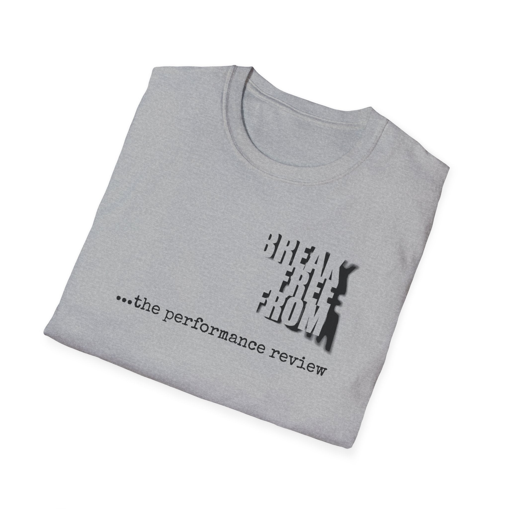 [67] Break Free From Performance Review T-Shirt