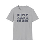 [57] Reply All War Crime T-Shirt