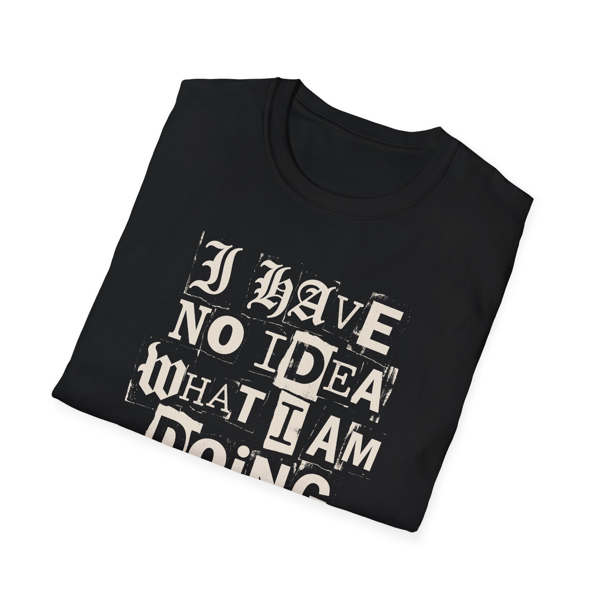 [52] I Have No Idea T-Shirt