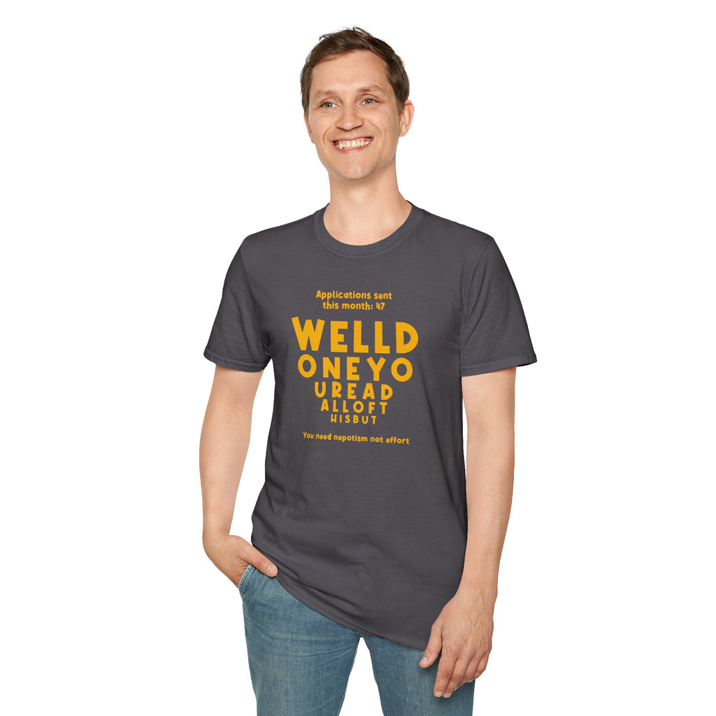 [11] Job Hunt Futility T-Shirt