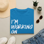 [110] I'm Working On It T-Shirt