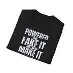 [51] Fake It Until T-Shirt