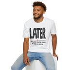 [102] Later Procrastination Deadline T-Shirt