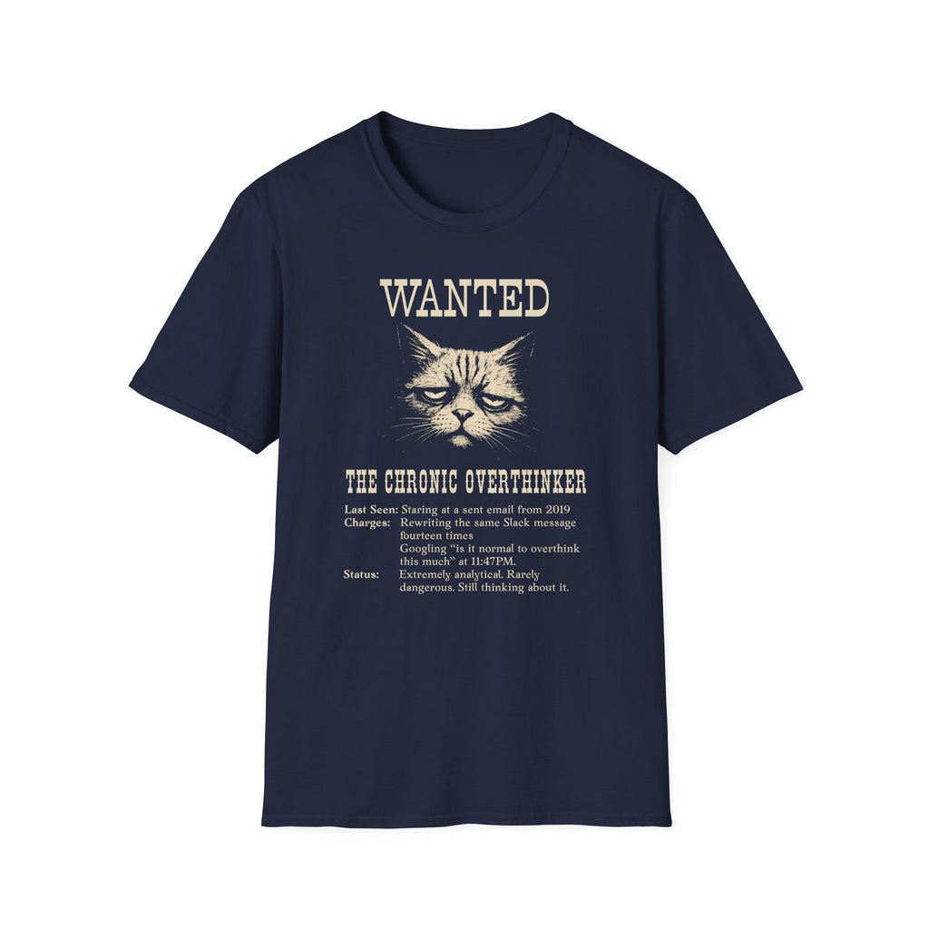 [49] The Chronic Overthinker T-Shirt