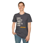 [53] Sorry I'm Late T-Shirt
