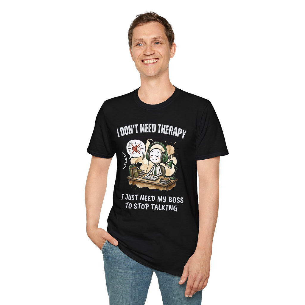 [38] I Don't Need Therapy T-Shirt