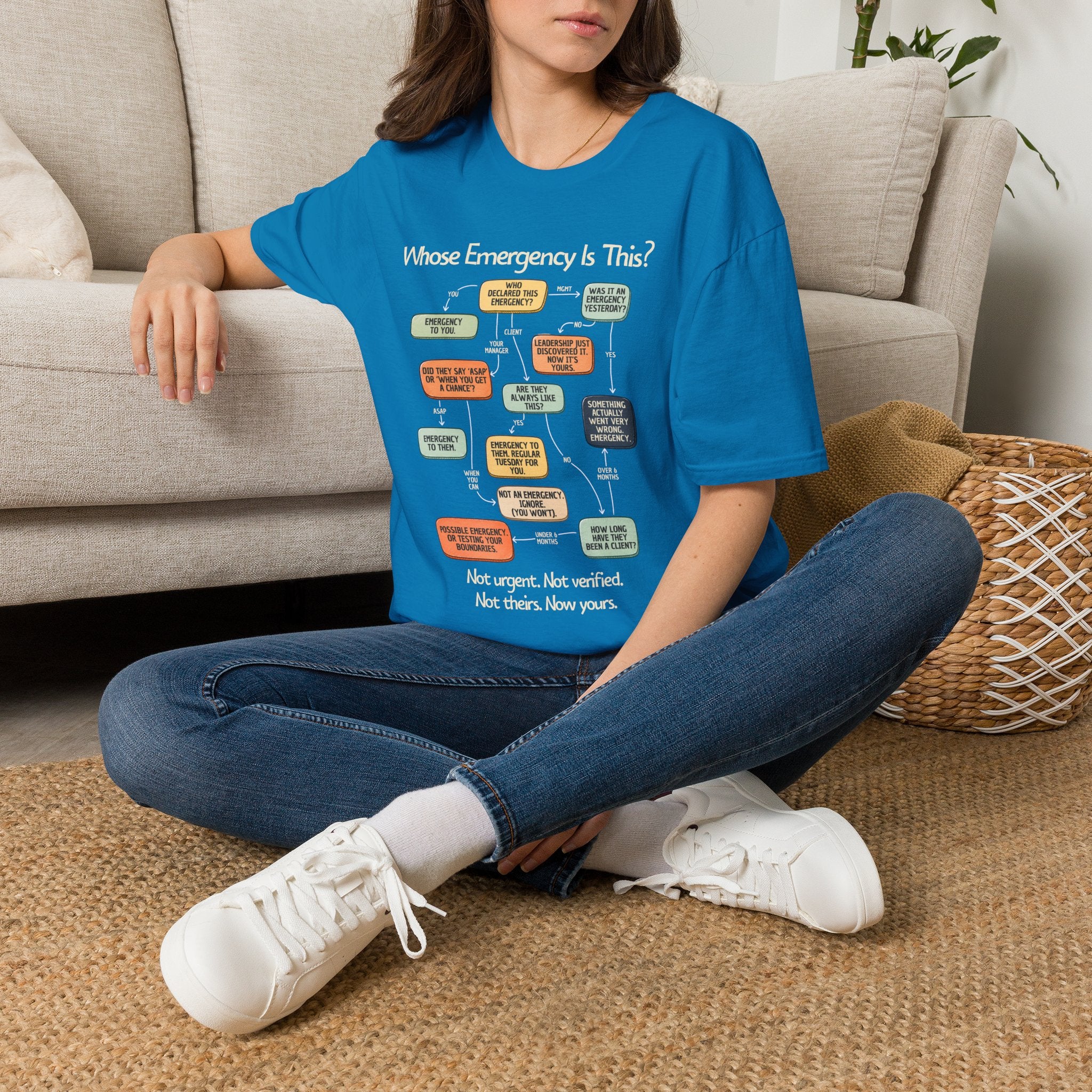 [109] Whose Emergency Is This T-Shirt