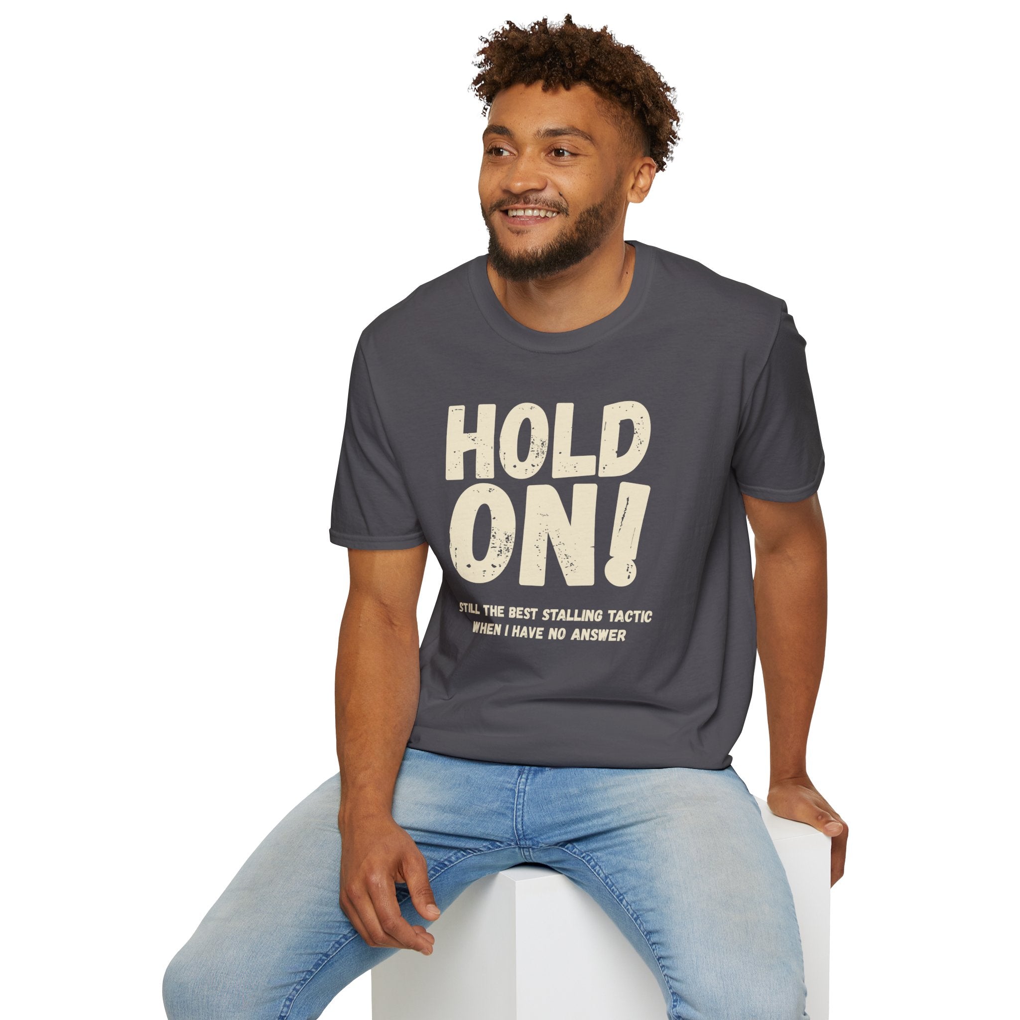 [106] Hold On Stalling Tactic T-Shirt
