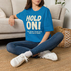 [106] Hold On Stalling Tactic T-Shirt