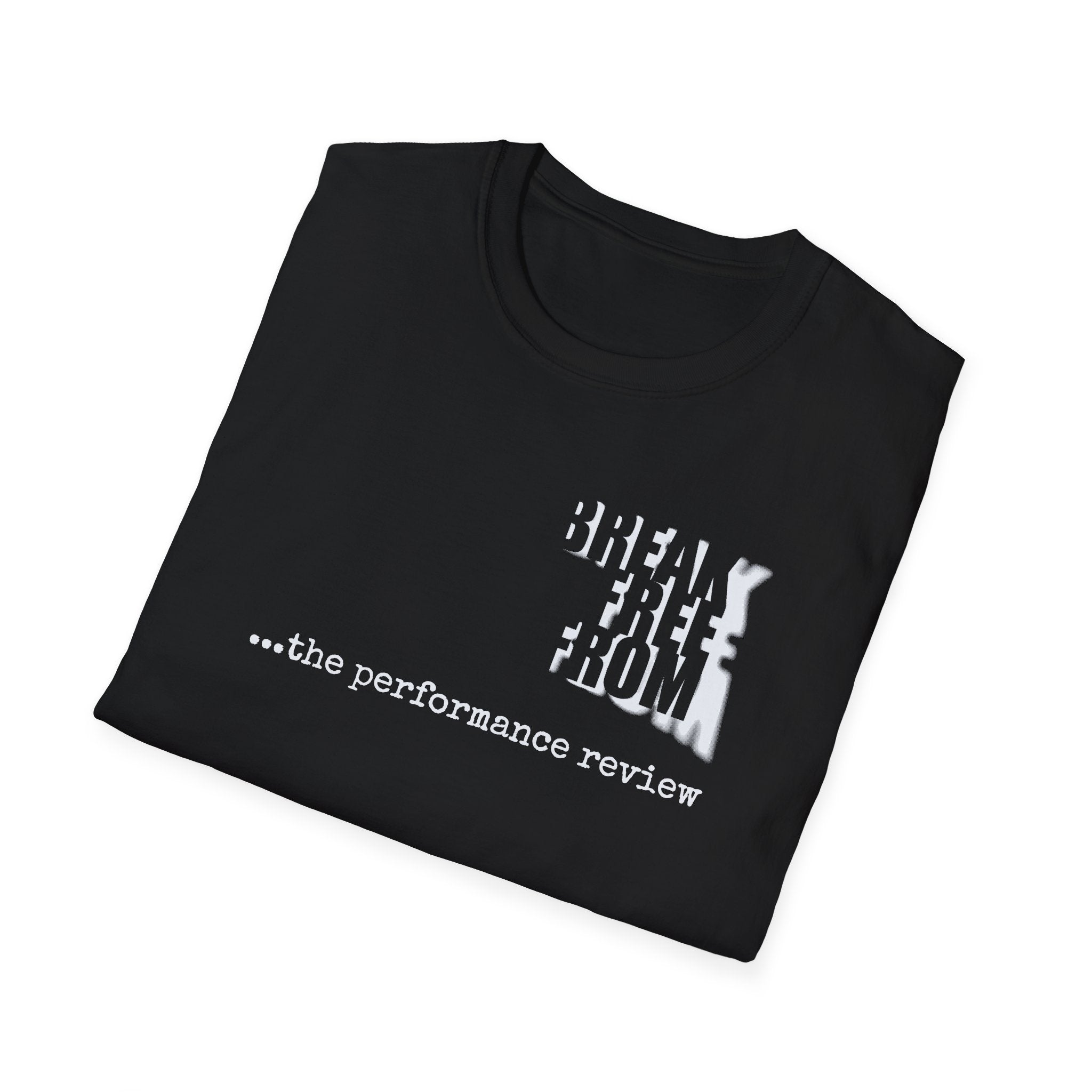 [67] Break Free From Performance Review T-Shirt
