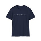 [91] I Value Hard Work T-Shirt