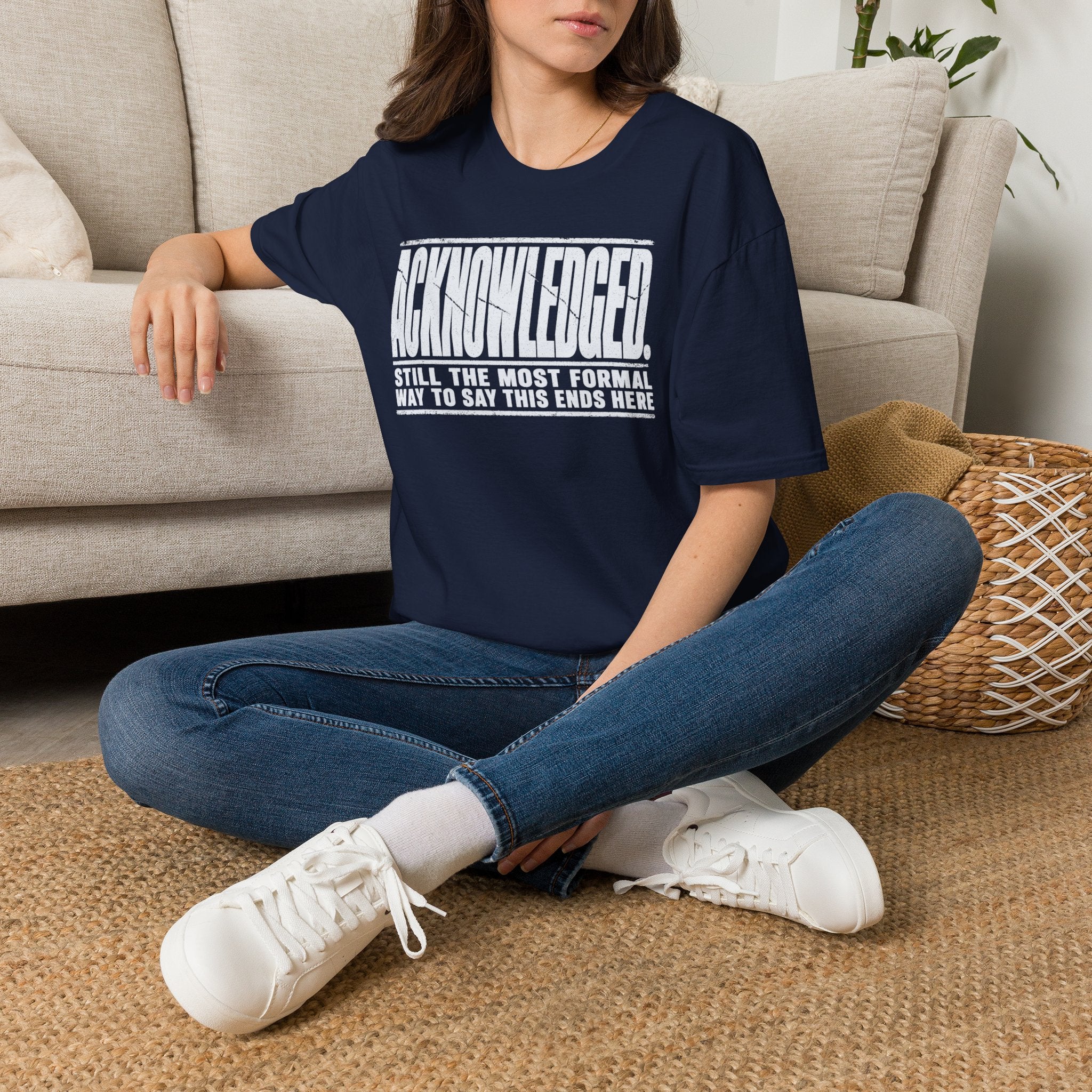 [105] Acknowledged This Ends Here T-Shirt