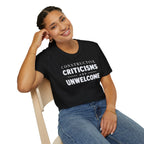 [82] Constructive Criticisms Unwelcome T-Shirt