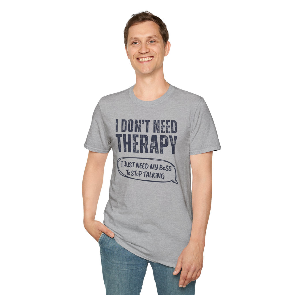 [35] I Don't Need Therapy T-Shirt
