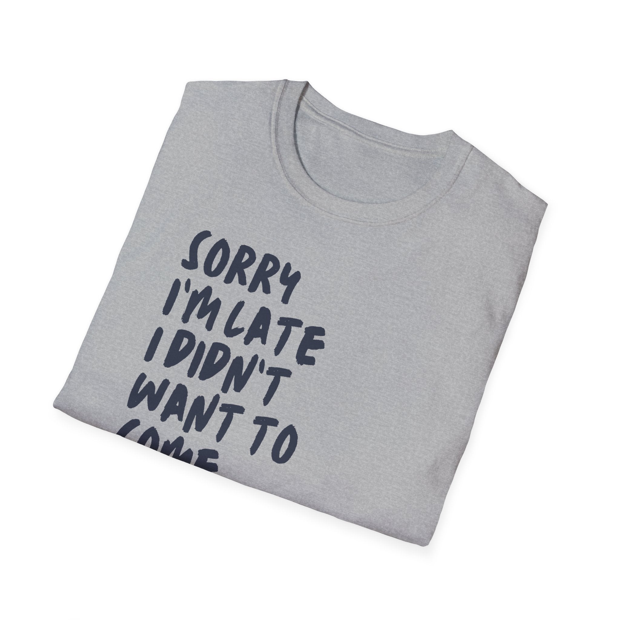 [53] Sorry I'm Late T-Shirt