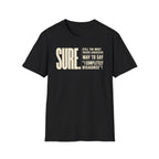 [104] Sure Passive Aggressive Coworker T-Shirt
