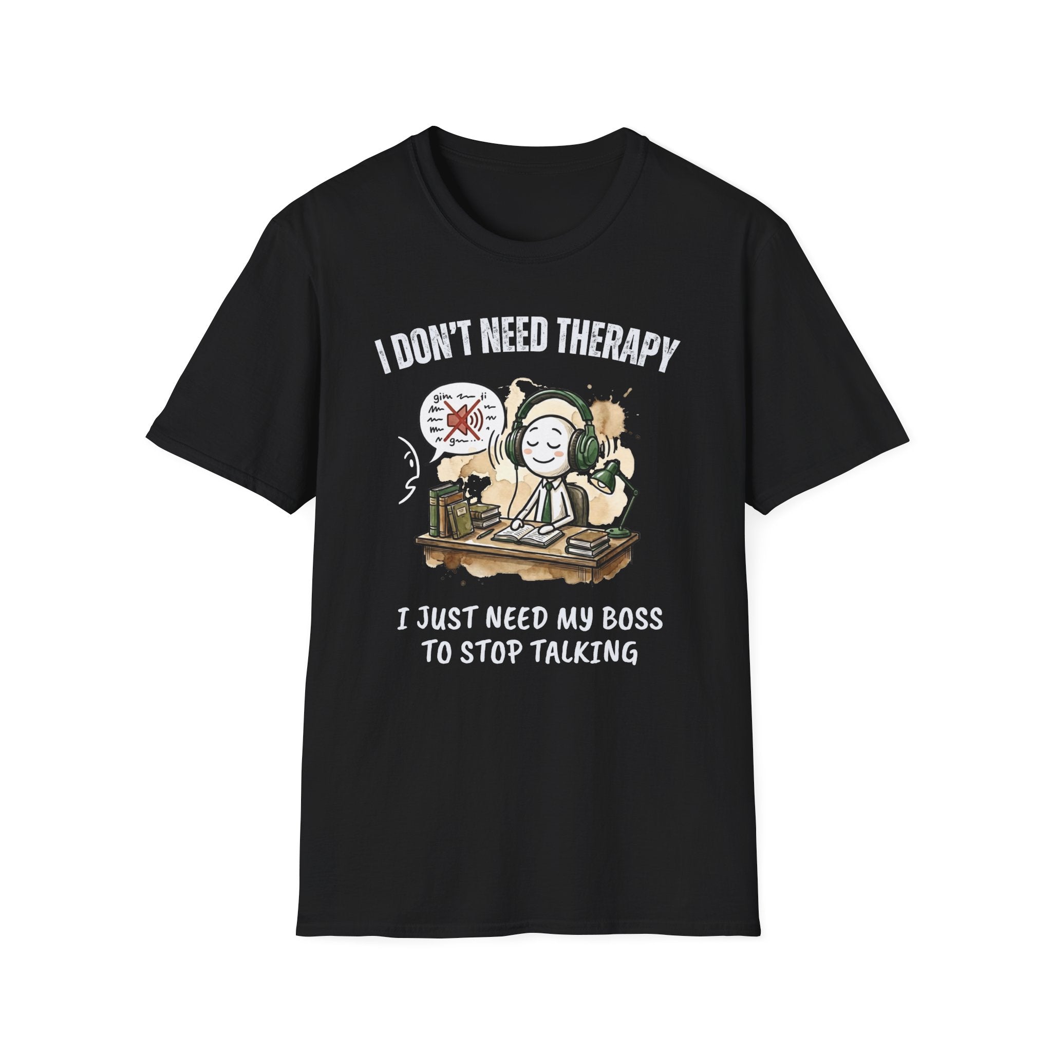 [38] I Don't Need Therapy T-Shirt