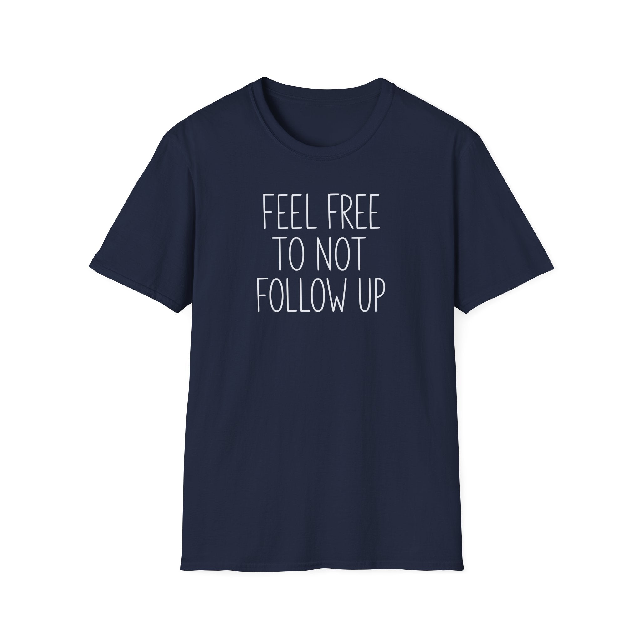 [83] Do Not Follow Up T-Shirt