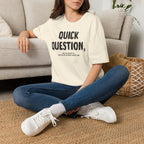 [103] Quick Question Email Subject Line T-Shirt