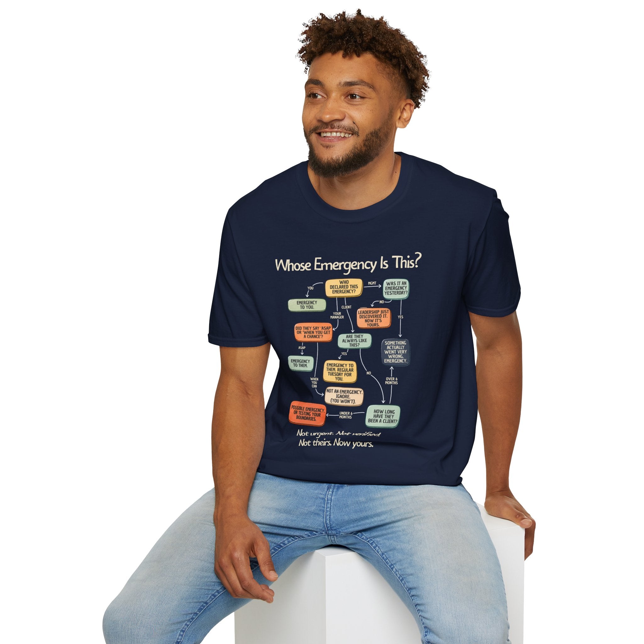 [109] Whose Emergency Is This T-Shirt