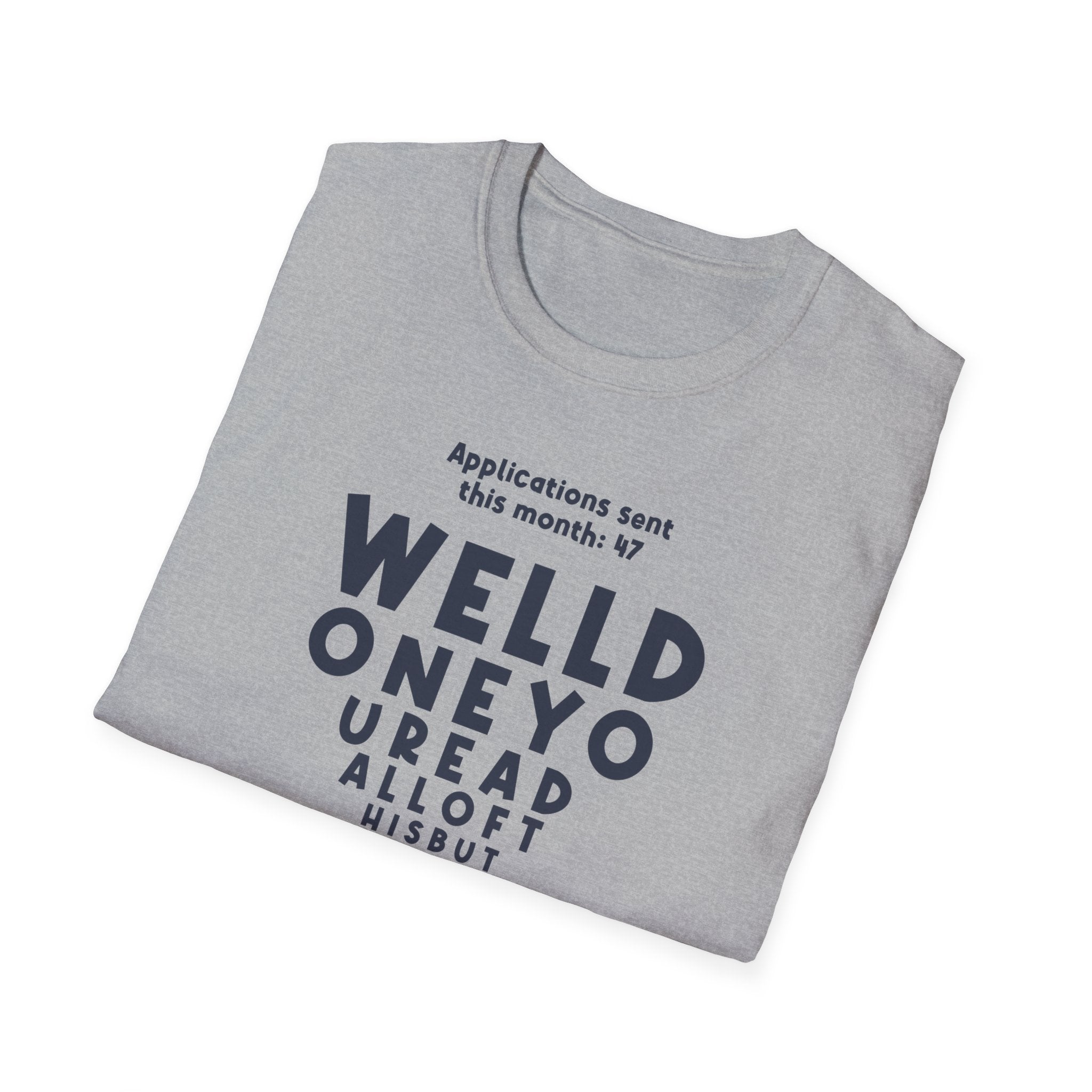 [11] Job Hunt Futility T-Shirt