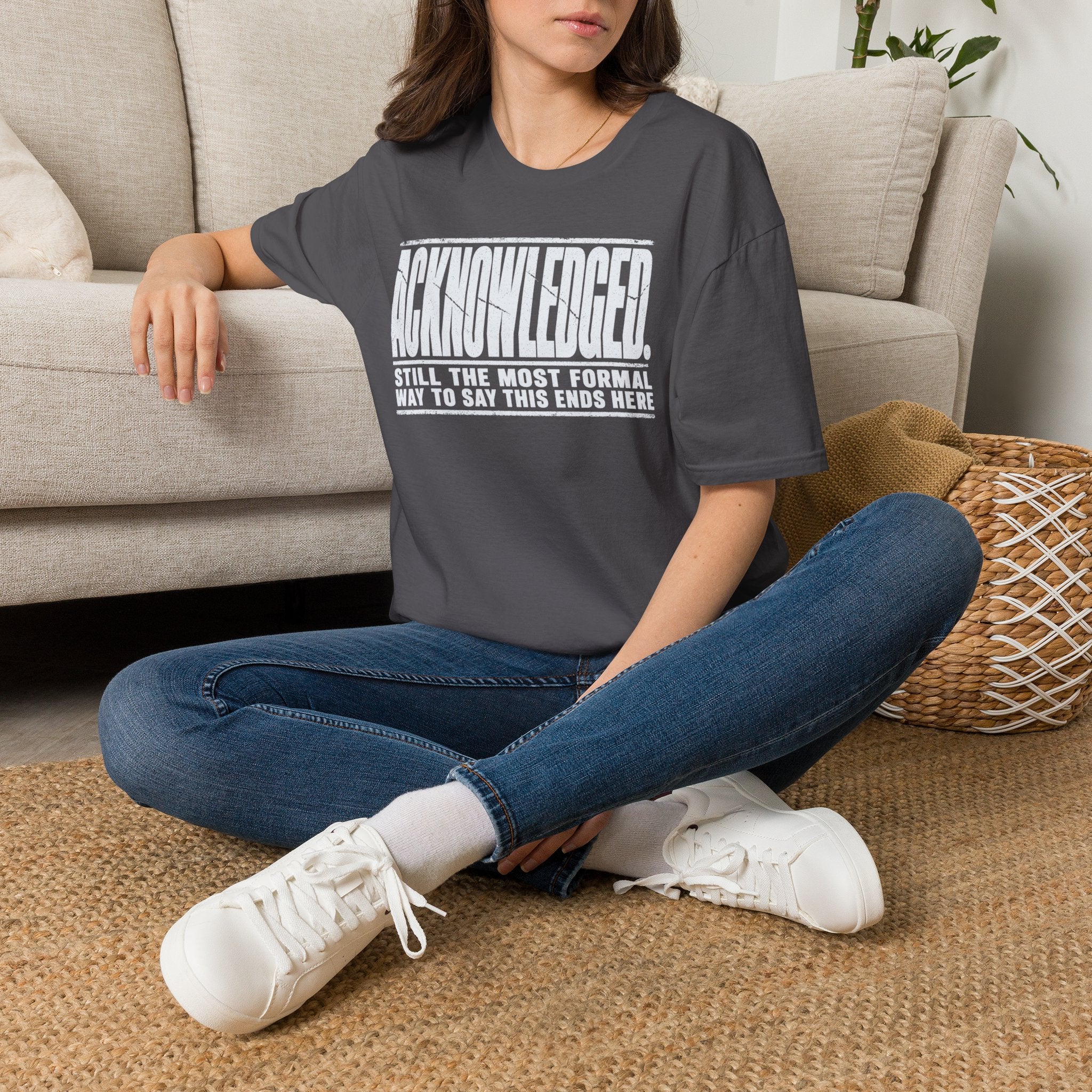 [105] Acknowledged This Ends Here T-Shirt