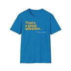 [80] A Great Question T-Shirt
