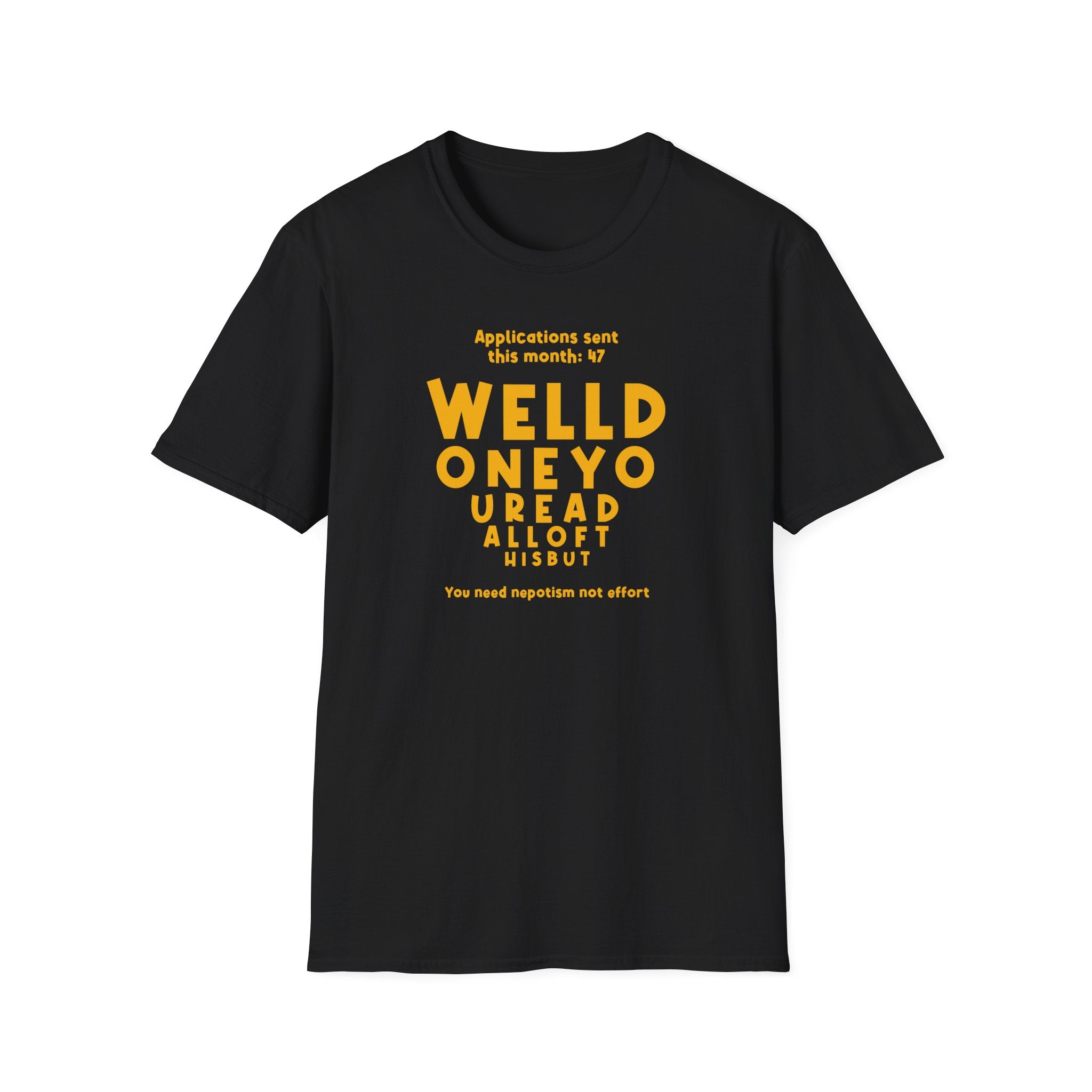 [11] Job Hunt Futility T-Shirt