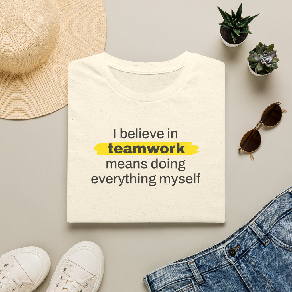 [92] I Believe In Teamwork T-Shirt
