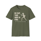 [74] This Drip Is Fire T-Shirt