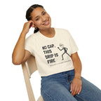[74] This Drip Is Fire T-Shirt