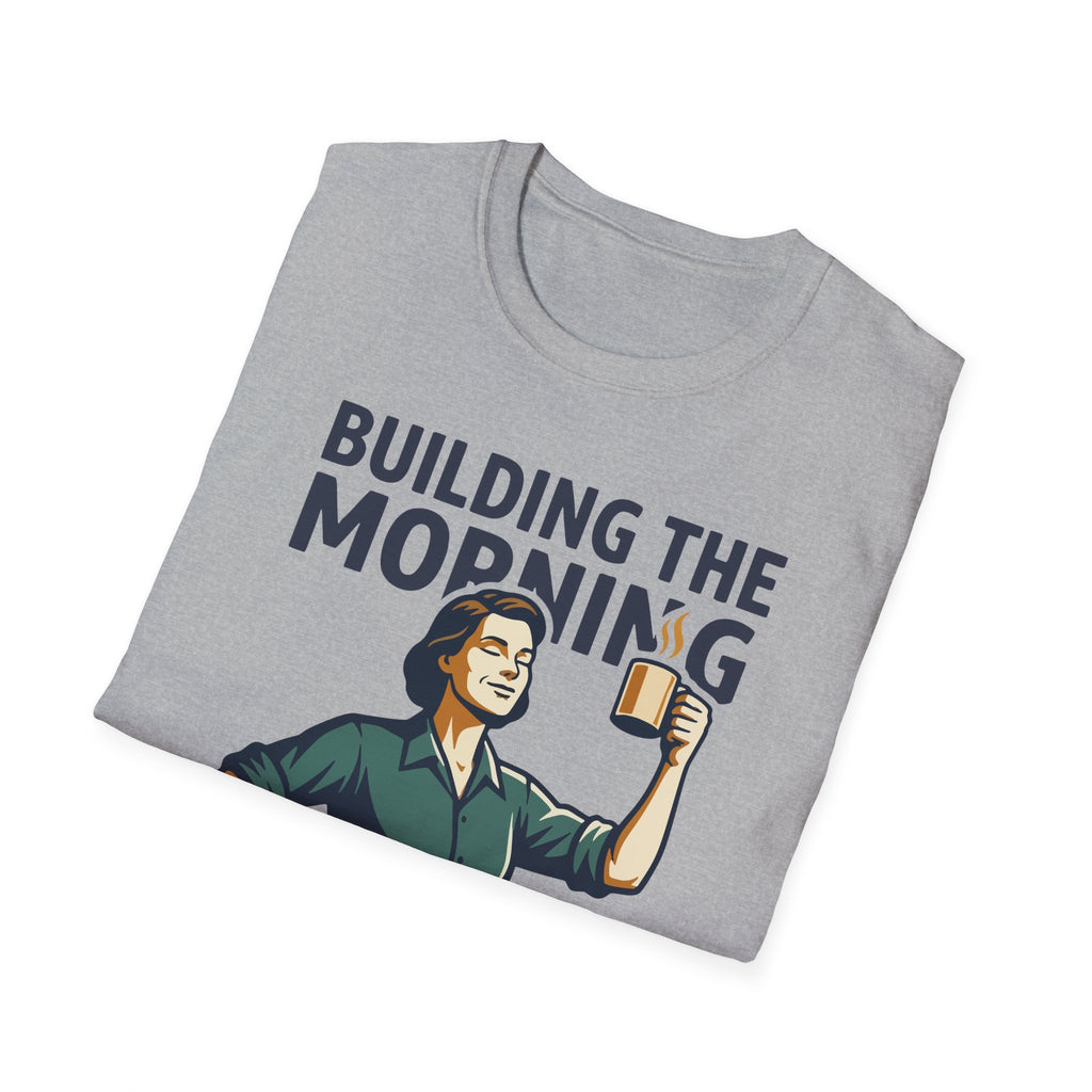 [43] Building The Morning - F T-Shirt