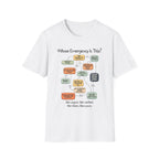 [109] Whose Emergency Is This T-Shirt