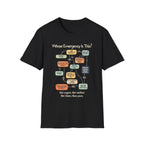 [109] Whose Emergency Is This T-Shirt