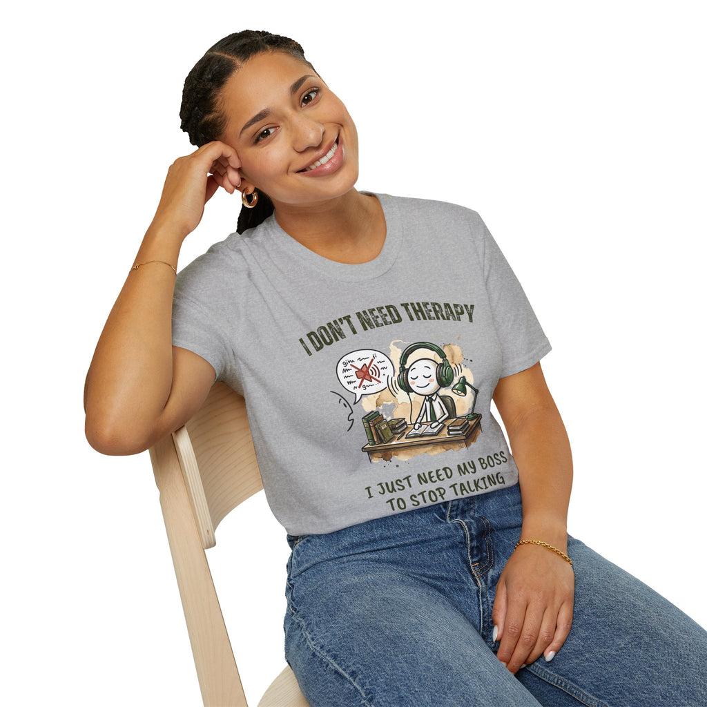 [38] I Don't Need Therapy T-Shirt