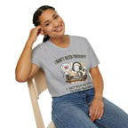 [38] I Don't Need Therapy T-Shirt