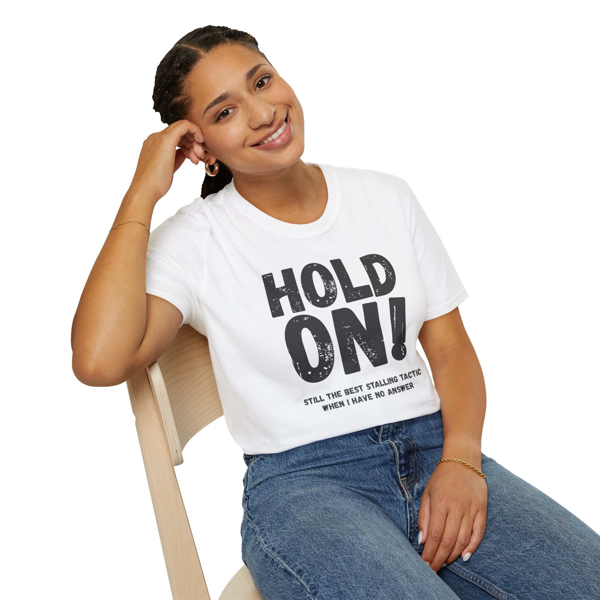 [106] Hold On Stalling Tactic T-Shirt