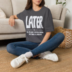[102] Later Procrastination Deadline T-Shirt