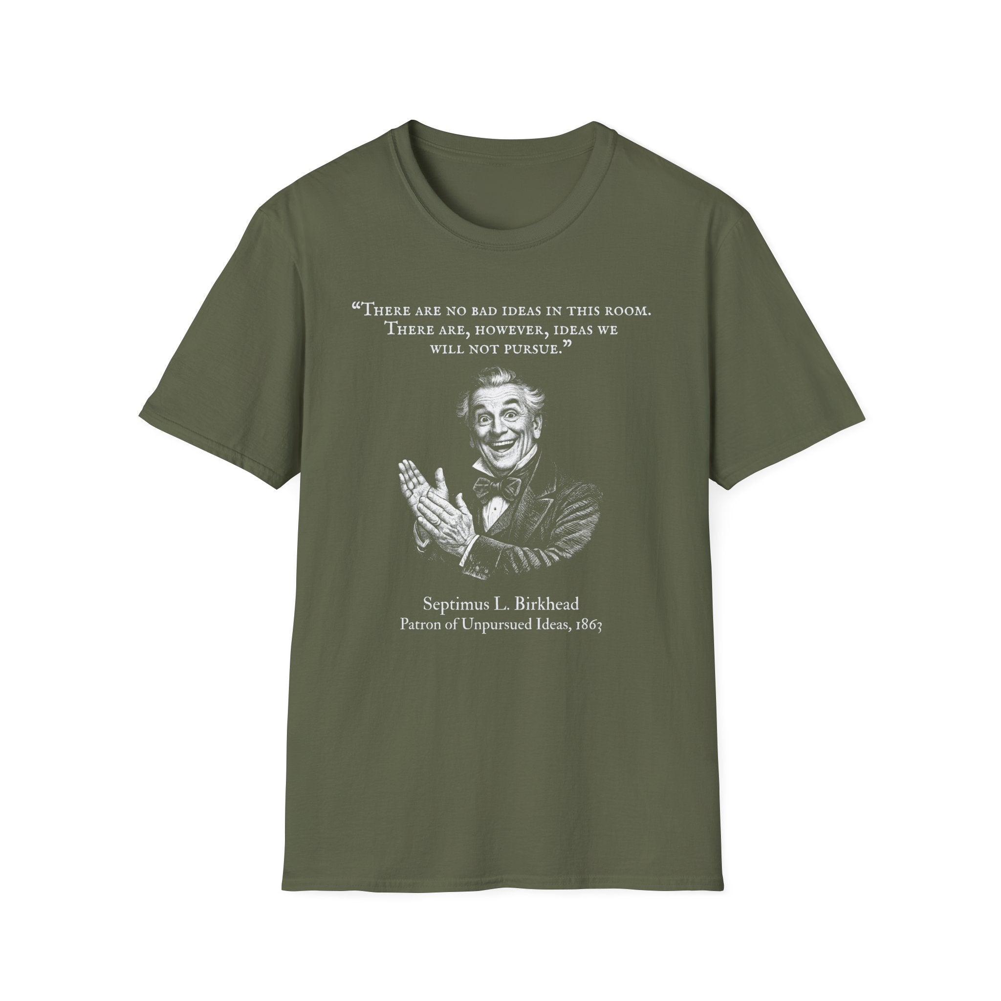[96] There Are No Bad Ideas T-Shirt