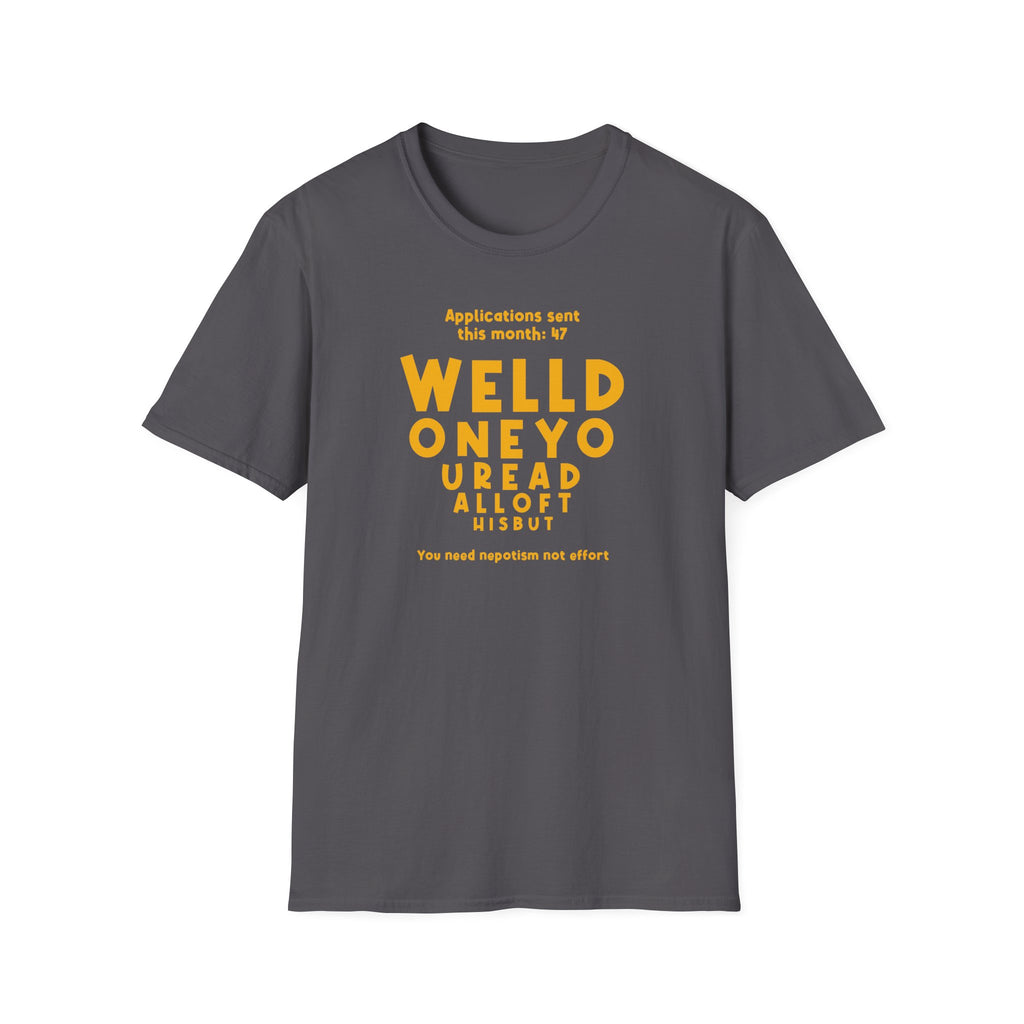 [11] Job Hunt Futility T-Shirt