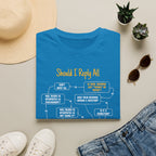 [79] Should I Reply All T-Shirt