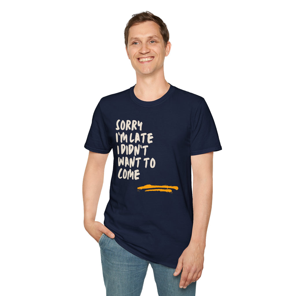 [53] Sorry I'm Late T-Shirt