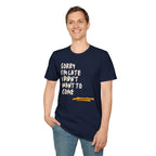 [53] Sorry I'm Late T-Shirt
