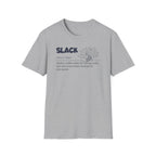 [72] Slack - Dictionary Definition T-Shirt