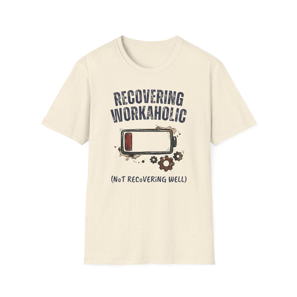 [37] Recovering Workaholic T-Shirt